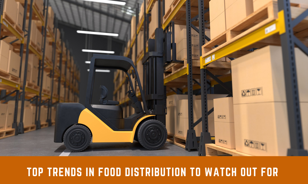 Top trends in Food distribution to watch out for